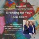 Branding for Your Ideal Client