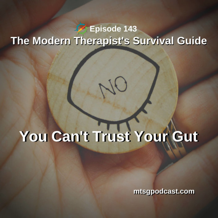 You Can't Trust Your Gut