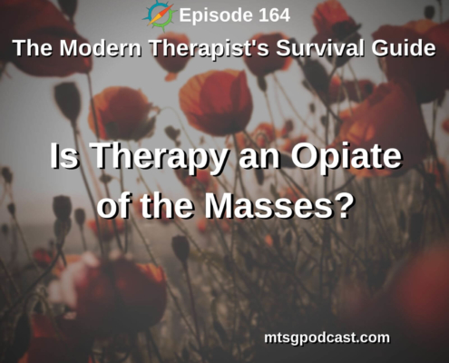 Is Therapy an Opiate of the Masses?
