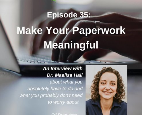 Photo ID: Hands typing on a laptop with text overlay "Episode 35: Make Your Paperwork Meaningful, An Interview with Dr. Maelisa Hall about what you absolutely need to do and what you probably don't need to worry about"