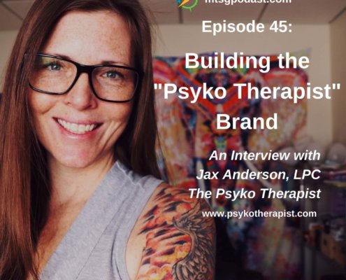 Photo ID: a photo of Jax Anderson with text overlay "Episode 45: Building the “Psyko Therapist” Brand, An Interview with Jax Anderson, LPC, The Psyko Therapist"