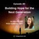 Photo ID: A backlit person looking up at a night sky colored by the aurora borealis with a picture of Robin Andersen to one side and text overlay "Episode 49: Hope for the Next Generation, An Interview with Robin Andersen, LMFT"