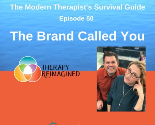 Photo ID: An orange band across the bottom below blue ocean with the Therapy Reimagined logo to one side and a photo if Curt Widhalm and Katie Vernoy to the other side with text overlay "Episode 50: The Brand Called You"