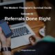 Photo ID: Someone looking at a mobile phone with an open laptop in front of them with text overlay "Episode 51: Referrals Done Right"