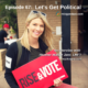 Photo id: Heather Walker Janz holding a sign that reads "Rise & Vote" with text overlay "Episode 67: Let's Get Political. An Interview with Heather Walker Janz, LMFT"