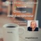 Clinician AND Entrepreneur