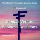 Clinical Versus Business Decisions