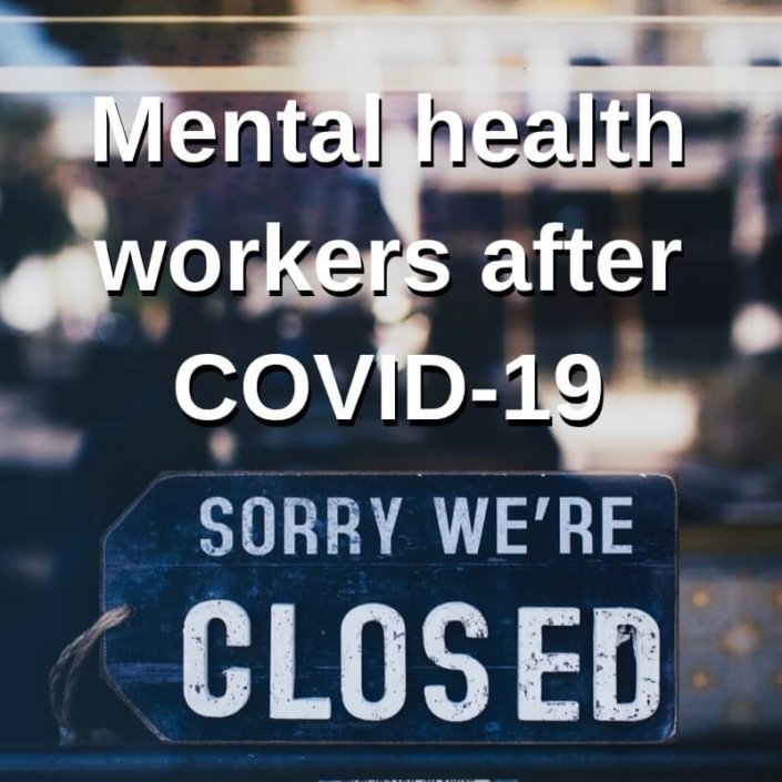 Mental health workers after COVID-19