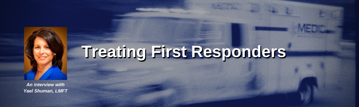Treating First Responders