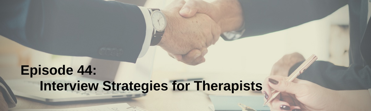 Interview Strategies for Therapists