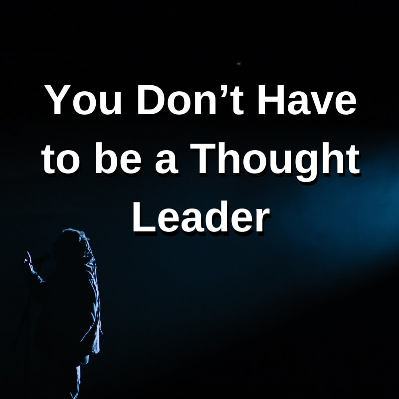 You Don t Have To Be A Thought Leader Therapy Reimagined