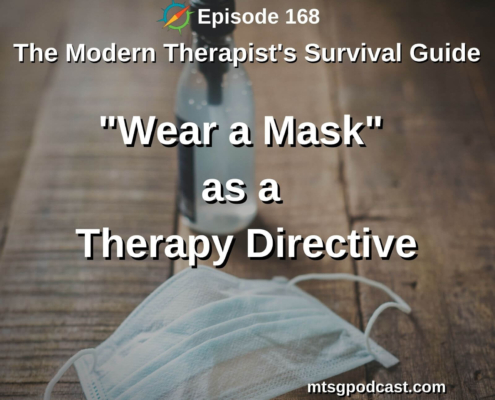 Wear a Mask as a Therapy Directive