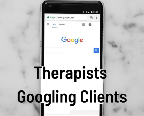Therapists Googling Clients