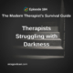 Therapists Struggling with Darkness