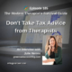 Don't Take Tax Advice from Therapists