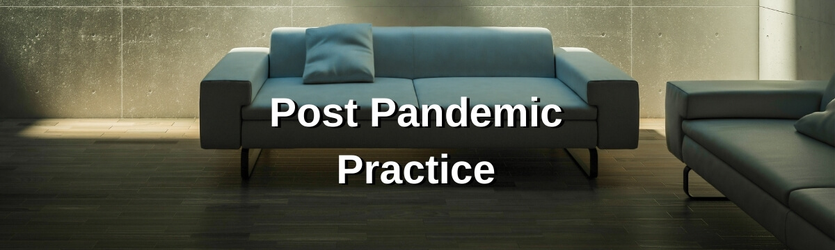 Post Pandemic Practice