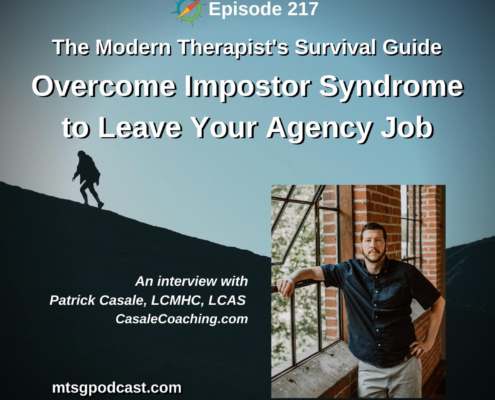 Photo ID: The silhouette of a person climbing a steep hill with a photo of Patrick Casale to one side and text overlay "Episode 217: How to Overcome Impostor Syndrome to Leave Your Agency Job, An Interview with Patrick Casale, MA, LCMHC, LCAS, casalecoaching.com"
