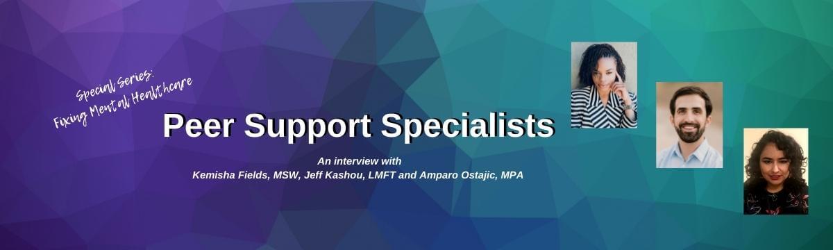Peer Support Specialists