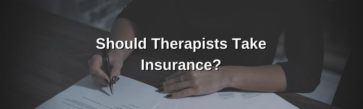 Title picture: Should Private Practice Therapists Take Insurance