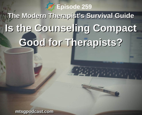 Photo ID: Wooden desk with laptop, coffee mug, paper and a pen on top. Text overlay "Episode 259: Is the Counseling Compact Good for Therapists?"