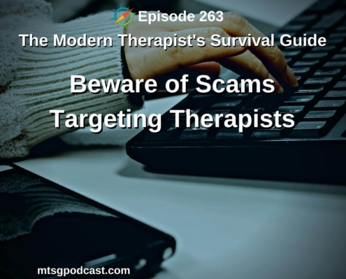Photo ID: Photo of a person typing on a keyboard with Text overlay "Episode 263: Beware of Scams Targeting Therapists"