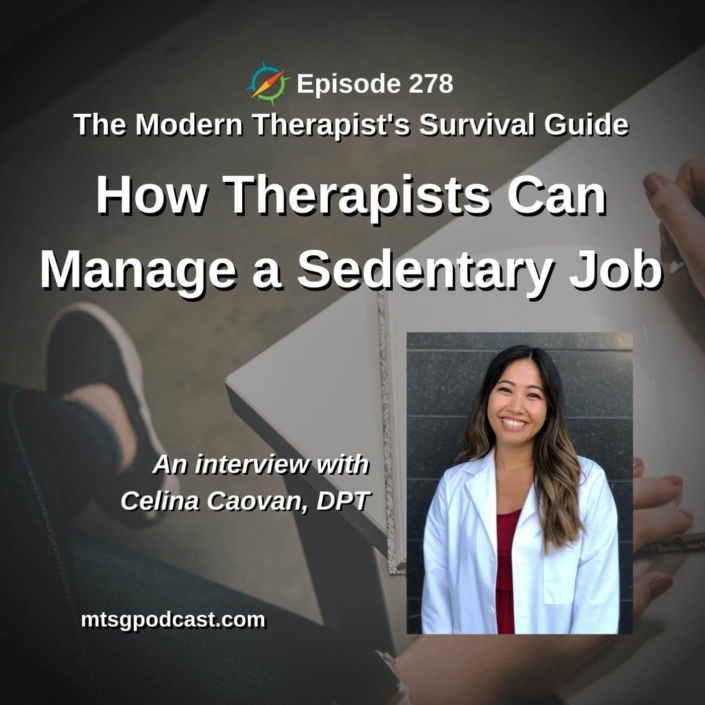 Photo ID: The point of view from someone sitting at a desk writing in a notebook with a picture of Celina Caovan to one side and text overlay "Episode 278: How Therapists Can Manage a Sedentary Job: An interview with Celina Caovan, DPT"