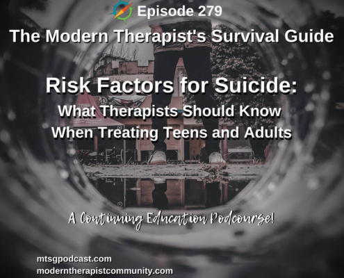 Photo ID: Tunnel vision of a person standing on a street with text overlay "Episode 279: Risk Factors for Suicide: What therapists should know when treating teens and adults"
