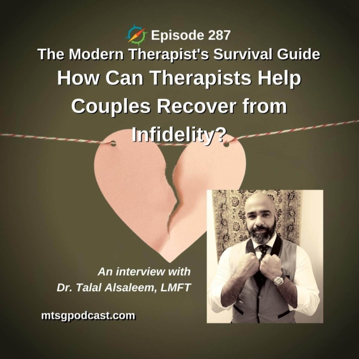 Photo ID: A paper broken heart with the picture of Dr. Talal Alsaleem to one side and text overlay "Episode 287: How Can Therapists Help Couples Recover from Infidelity?: An Interview with Dr. Talal H. Alsaleem"
