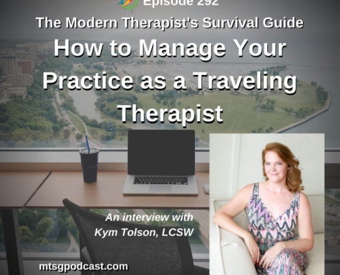 Photo ID: A computer desk overlooking a beautiful view with a picture of Kym Tolson to one side and text overlay "Episode 292: How to Manage Your Practice as a Traveling Therapist: An Interview with Kym Tolson, LCSW"