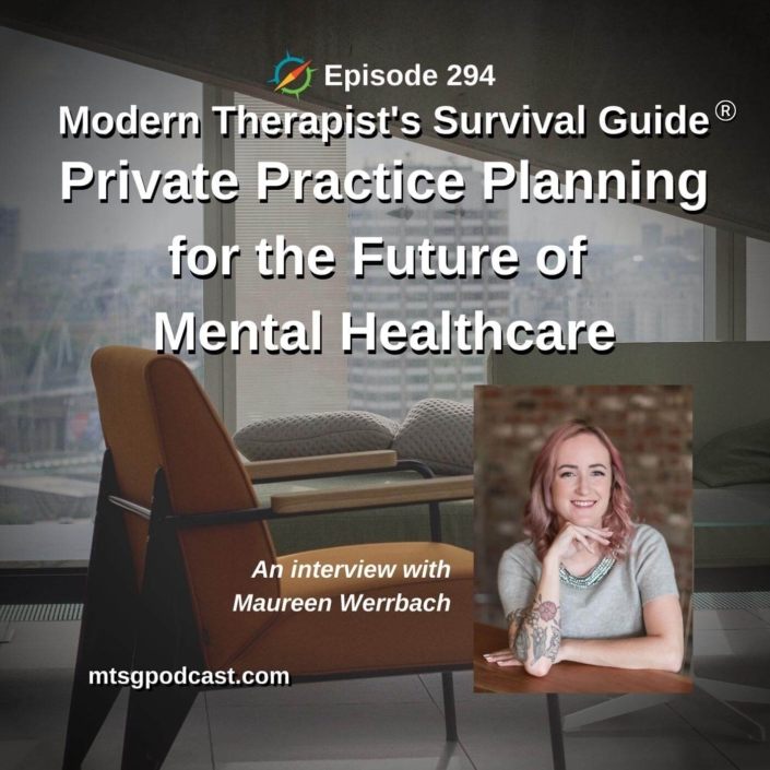 Photo ID: A chair and a couch with a city view behind them, to one side a picture of Maureen Warrbach and text overlay "Episode 294: Private Practice Planning for the Future of Mental Healthcare: An Interview with Maureen Werrbach"