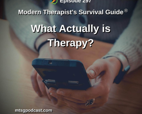 Photo ID: Hands holding a mobile phone as if they are actively using it, with text overlay "Episode 297: What is Actually Therapy"