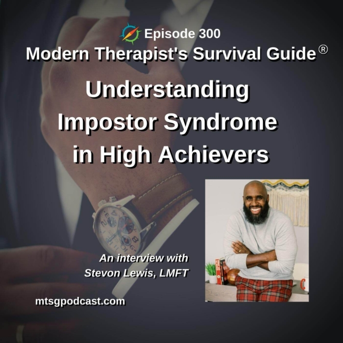 Photo ID: Someone straightening their tie with text overlay "Episode 300: Understanding Impostor Syndrome in High Achievers: An Interview with Stevon Lewis, LMFT"