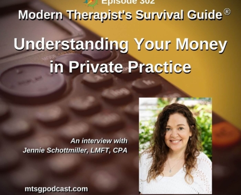 Photo ID: A close-up of a multi-function calculator with a picture of Jennie Schottmiller, LMFT,CPA, to one side and text overlay "Episode 302: Understanding Your Money in Private Practice: An Interview with Jennie Schottmiller"