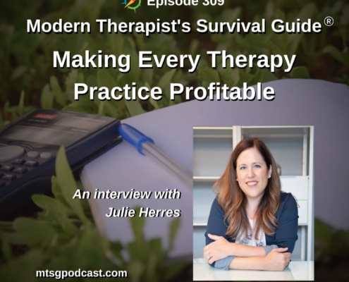 Photo ID: A calculator, pen and paper laying on grass with text overlay "Episode 309: Making Every Therapy Practice Profitable: An interview with Julie Herres"