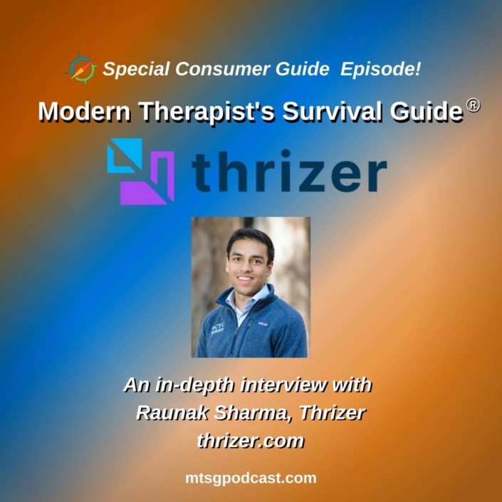 Photo ID: A background with large blue and tan diagonal stripes with a Thrizer logo, a picture of Raunak Sharma and text overlay "Special Episode: Modern Therapist’s Consumer Guide on Thrizer"