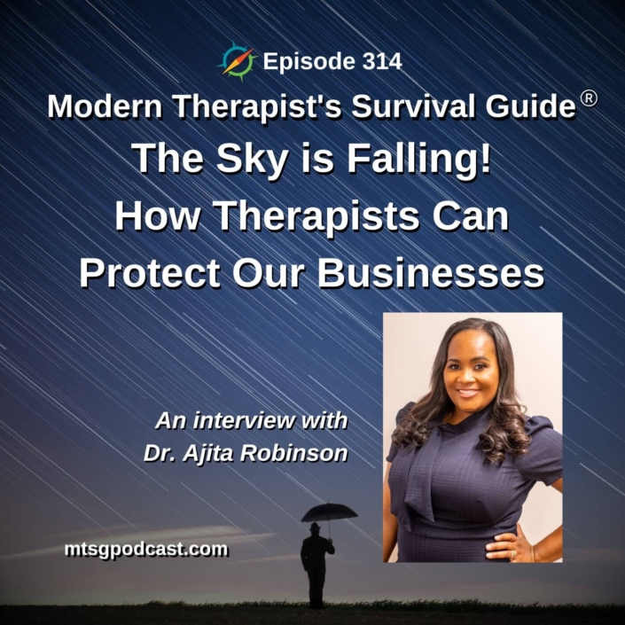 Photo ID: The backlit form of a person holding an umbrella during a meteor shower with text overlay "Episode 314: The Sky is Falling: How Therapists Can Protect Our Industry, Patient-Centered Care, and Our Businesses, An Interview with Dr. Ajita Robinson"