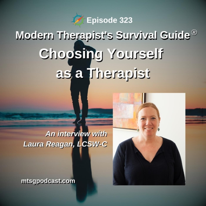 Photo ID: A backlit person standing on the beach at sunrise with a picture of Laura Reagan to one side and text overlay "Episode 323: Choosing Yourself as a Therapist: Strategies to address burnout, compassion fatigue and vicarious trauma - An Interview with Laura Reagan, LCSW-C"