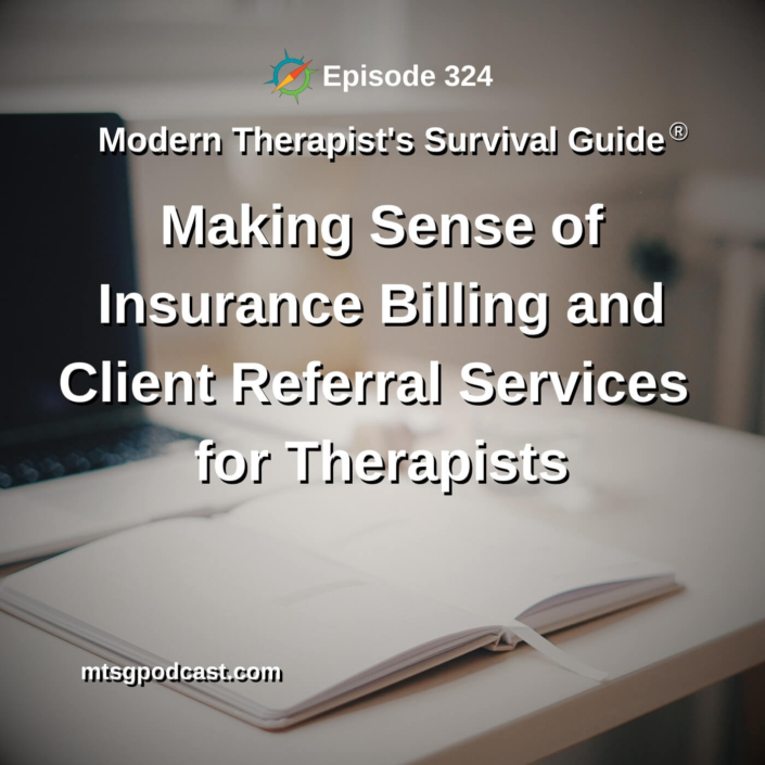 Photo ID: A desk with an blank open book and a laptop with text overlay "Episode 324 Making Sense of Insurance Billing and Client Referral Services for Therapists"