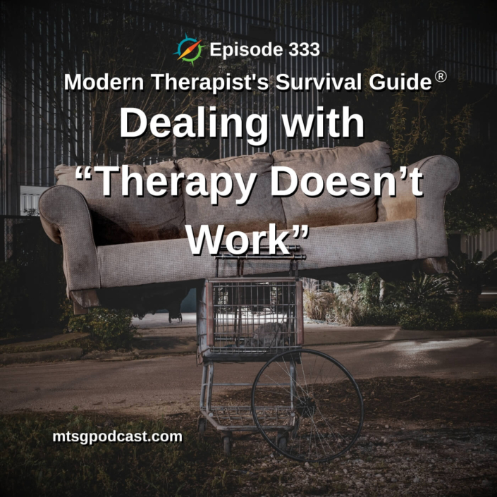 Photo ID: An old, dirty couch balancing on a shopping cart with text overlay "Episode 333: Dealing with "Therapy Doesn't Work""