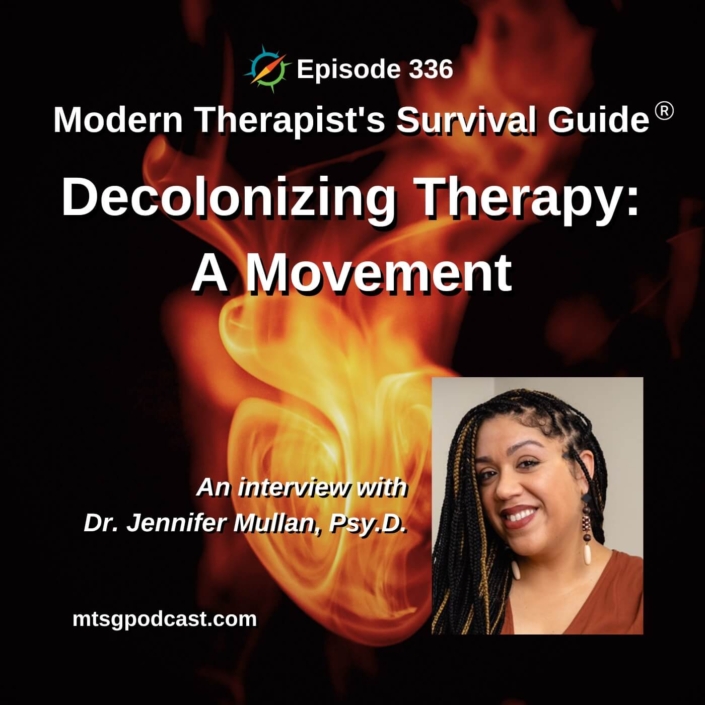 Photo ID: A swirl of fire against a dark background with a photo of Jennifer Mullan to one side and text overlay "Episode 336 Decolonizing Therapy: A Movement - an interview with Dr. Jennifer Mullan"
