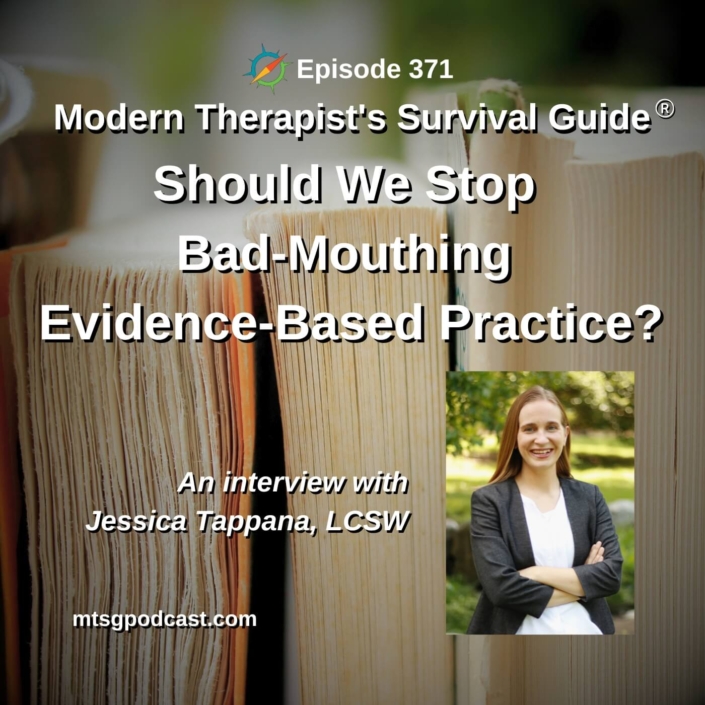 Photo ID: A close up of books with a photo to one side of Jessica Tappana and text overlay "Episode 371: Should We Stop Badmouthing Evidence Based Practice? An interview with Jessica Tappana, LCSW"
