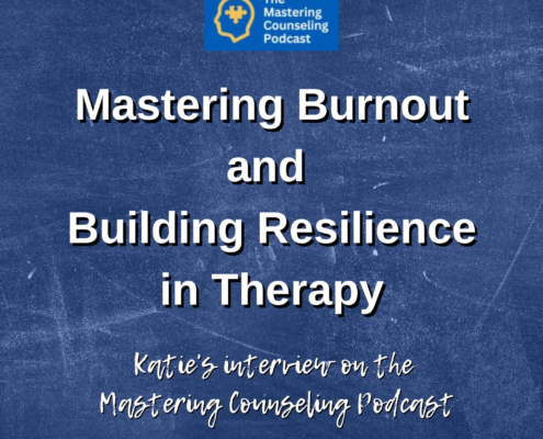 Photo ID: A dark blue chalkboard with text overlay "Mastering Burnout and Building Resilience in Therapy - Katie's interview on the Mastering Counseling Podcast"
