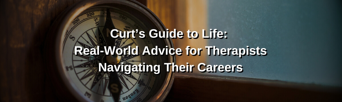 Banner: An image for Episode 423 of the Modern Therapist's Survival Guide titled “Curt’s Guide to Life: Real-World Advice for Therapists Navigating Their Careers.” The background features a close-up of a compass, symbolizing direction and guidance. Text highlights that this episode offers career navigation advice for therapists.