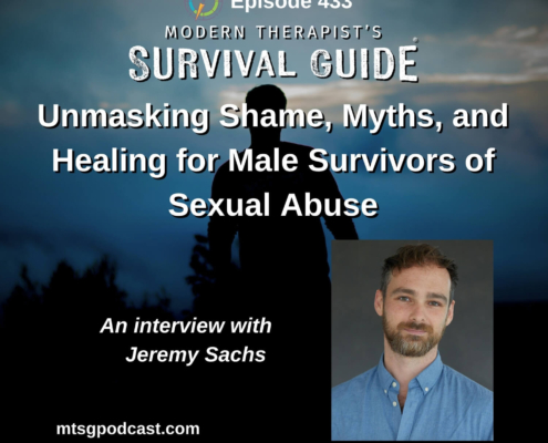 Podcast episode 433 on supporting male survivors of sexual abuse, featuring Jeremy Sachs, with a dark silhouette background and guest photo.