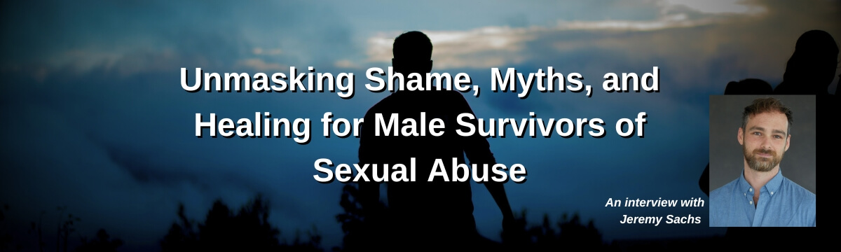 Podcast episode 433 on supporting male survivors of sexual abuse, featuring Jeremy Sachs, with a dark silhouette background and guest photo.