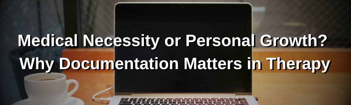 Image: Episode 438 of the Modern Therapist's Survival Guide titled Medical Necessity or Personal Growth? Why Documentation Matters in Therapy is displayed on a laptop screen. The background includes a blurred wire fence and plant.