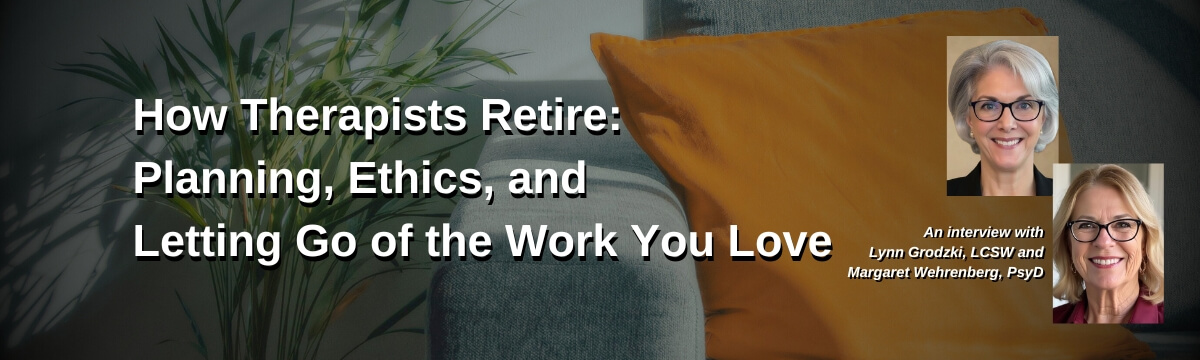 Image: Two portraits of Lynn Grodzki, LCSW, and Margaret Wehrenberg, PsyD, are featured in front of a cozy living room background with a chair and orange pillow.