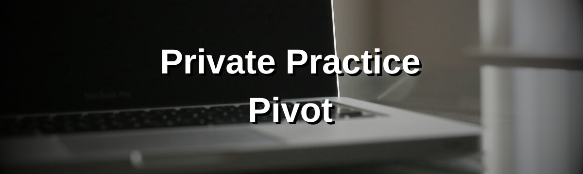 Image: Podcast graphic for Modern Therapist’s Survival Guide, Episode 464. Title reads “Private Practice Pivot.” Background shows a laptop screen in a dark setting.