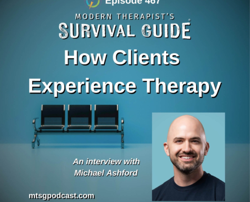 Image: Blue background with a row of empty waiting room chairs. Text reads: “How Clients Experience Therapy.” A headshot of a smiling bald man with a beard appears in the corner. Text below reads: “An interview with Michael Ashford.” Website: mtsgpodcast.com.