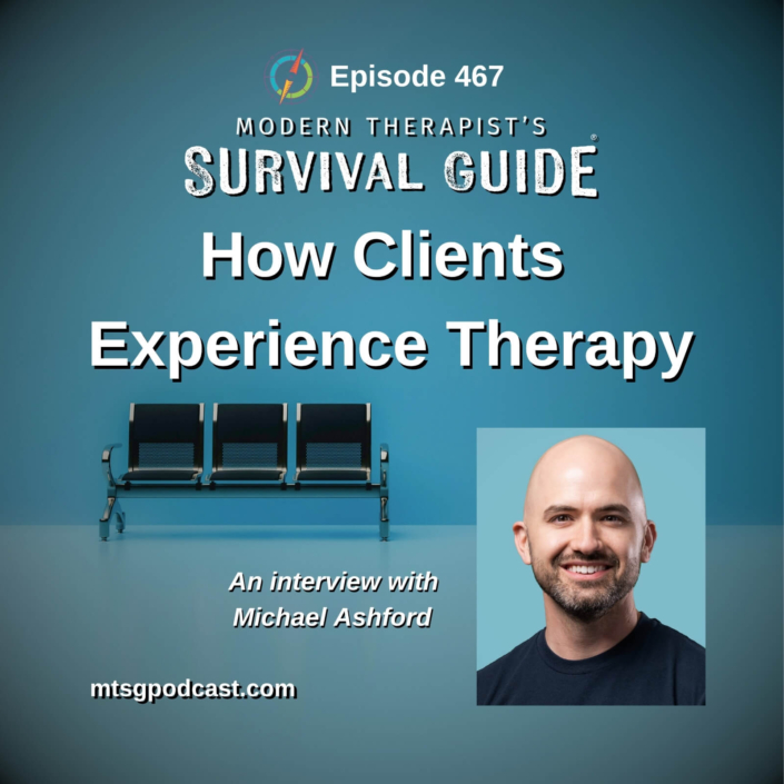 Image: Blue background with a row of empty waiting room chairs. Text reads: “How Clients Experience Therapy.” A headshot of a smiling bald man with a beard appears in the corner. Text below reads: “An interview with Michael Ashford.” Website: mtsgpodcast.com.